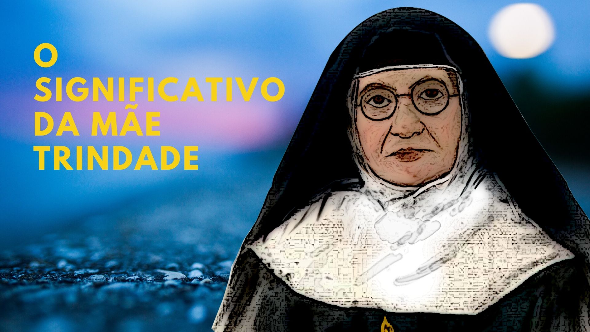 O SIGNIFICATIVO DA MÃE TRINDADE